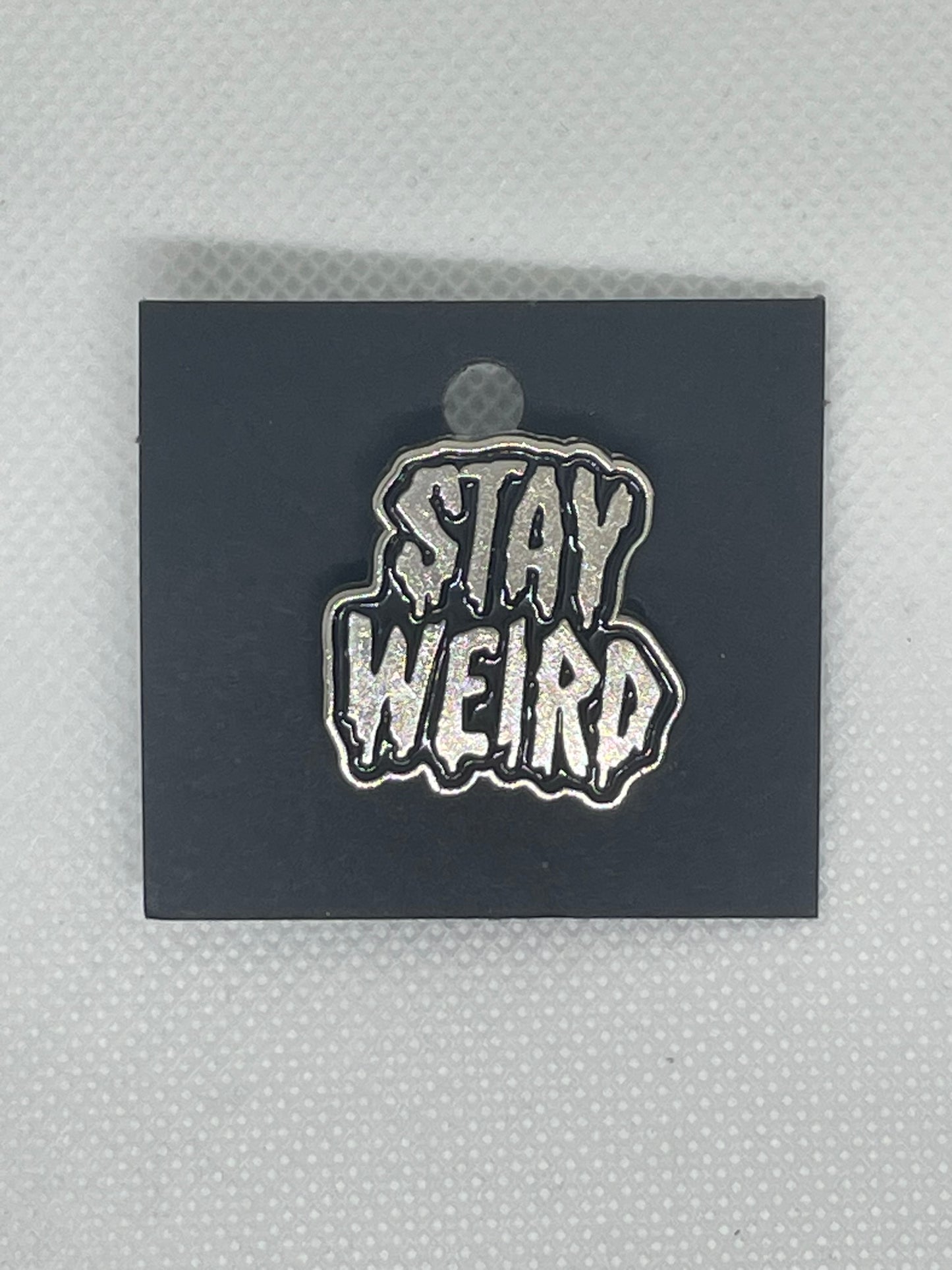 Stay Weird Pin